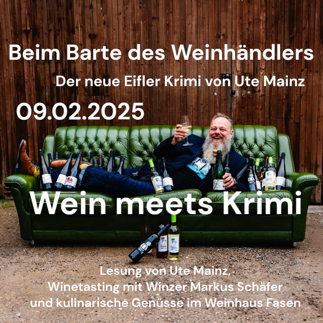 Wein meets Krimi - Beim Barte des Weinhändlers - Der neue Eifler Krimi von Ute Mainz - Zusatztermin -